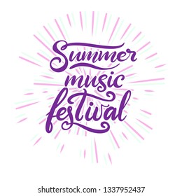 Summer music festival lettering vector illustration. Modern calligraphy style template for poster, banner, flyer, ticket, event program, brochure for summer open air rock, pop or jazz concert. EPS10