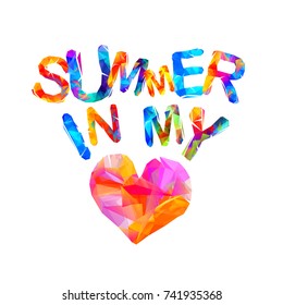 Summer in my heart. Triangular vector letters