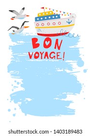 Summer nautical card with ship, sea and seagull. Bon Voyage! Kids hand drawn vector illustration. Cute boat, gull and albatross. Cartoon flat steamship. Sea background. Happy travel marine poster.