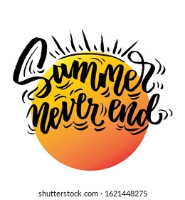 Summer never end. illustration Brush lettering composition of Summer quotes on white background. Summer lettering for cards, posters, prints and more