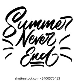 summer never end summer season quotes ready vector lettering. Inspirational typography. Motivational quote