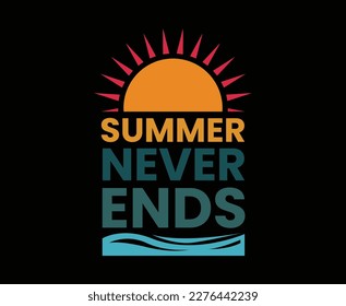 Summer Never Ends Illustration Art Vector T-shirt Design 