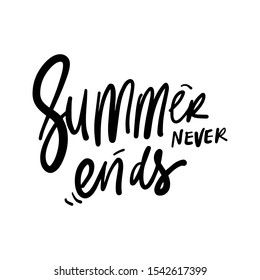 Summer never ends. Summer quote. Hand lettering illustration for your design.