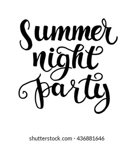 Summer night party poster or card. Hand drawn lettering. Vector illustration