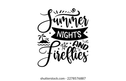  Summer nights and fireflies -  Lettering design for greeting banners, Mouse Pads, Prints, Cards and Posters, Mugs, Notebooks, Floor Pillows and T-shirt prints design