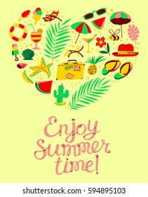 Summer objects set in heart silhouette. Enjoy Summer time lettering composition. Background with beach, holidays, travel, vacation, resort stuff. Vector illustration for  seasonal  posters, t-shirts