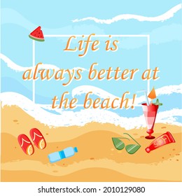 Summer ocean banner. Life is always better at the BEACH! Lettering, beach and cute elements. Template vector illustration