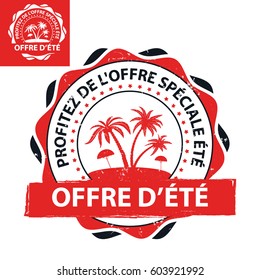 Summer offer. Take advantage of our discounts / offer (French: offer d'ete. Profitez de l'offre speciale ete) - summer label / sticker for tourism industry /  travel agencies. Print colors used