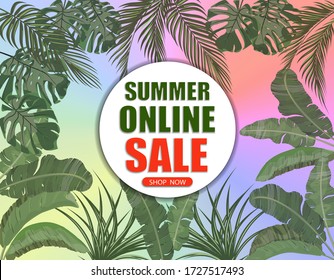 Summer online sale. Banner on the background of palm leaves on all sides and a multi-colored gradient. Shop now. Vector illustration
