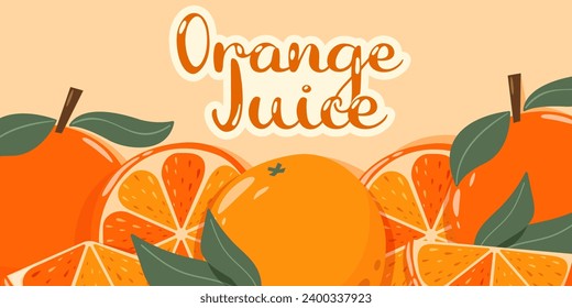 Summer orange background with text orange juice. Slices and whole fruits. Vitamin C, healthy food concept. Cartoon vector illustration for banner, poster, flyer, card