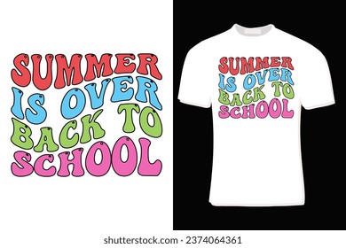 summer is over back to school T-Shirt Design  For Print, Poster, Card, Mug, Bag, Invitation And Party.