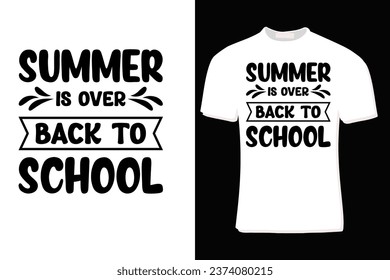 summer is over back to school T-Shirt Design  For Print, Poster, Card, Mug, Bag, Invitation And Party.