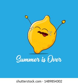 Summer is over or hello autumn concept illustration with yellow crying lemon character isolated on blue background. Vector goodbye summer funky poster