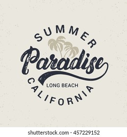 Summer paradise hand written lettering with palms illustration. California long beach. Retro vintage tee print. Grunge texture. Light background. Vector illustration.