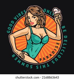 Summer paradise poster vintage colorful woman in swimsuit eating ice cream wishing good vibes at tropical resort vector illustration