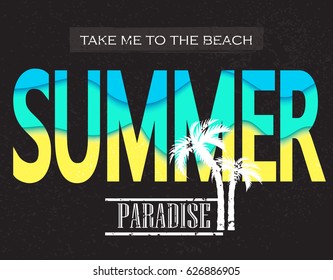 Summer paradise. Take me to the beach. Vector illustration for t-shirt and other uses.