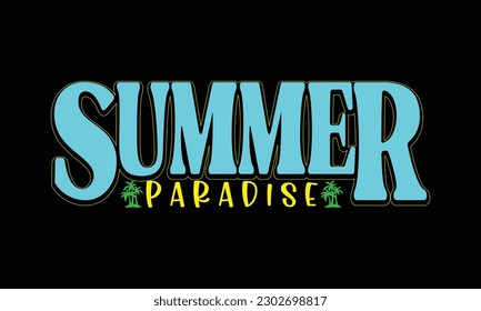 Summer Paradise typography t-shirt design