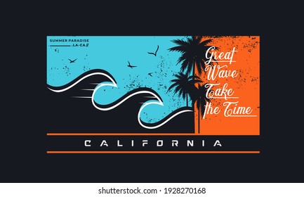 summer paradise,California,great wave take the time ,typography graphic design, for t-shirt prints, vector illustration
