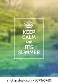 Summer party or event motivational poster design with quote "Keep calm and it's summer" in front of blurry photo background with forest scene.