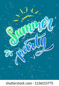 'Summer party' hand lettered quote for invitations, posters, banners and backgrounds. Vector illustration EPS 10