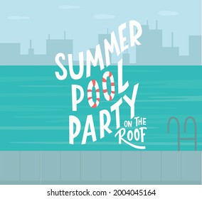 Summer party on the roof lettering sign, swimming pool on skyscraper urban city landscape background. Summer vacation concept. Vector stock illustration. EPS 10