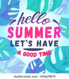 Summer party poster with palm leaf and lettering hello summer let's have a good time.