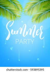 Summer Party Poster. Summer vector illustration with palm leaves, water drops and lettering