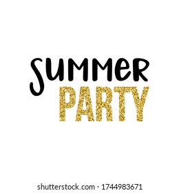 Summer party quote. Calligraphy hand written lettering vector element with golden glitter particles. 