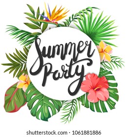 Summer party. Round template with exotic flowers and tropical leaves