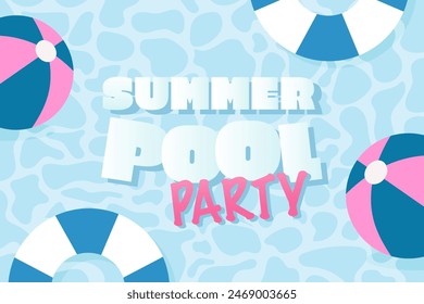 Summer pool party template. Swimming pool top view background with text, inflatable rings, rubber balls. Vector illustration invitation.