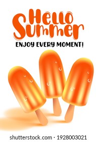 Summer popsicle vector banner design. Hello summer enjoy every moment text in white background with popsicles tropical season dessert for hot holiday season refreshment. Vector illustration   