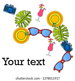 Summer postcard design. Sunglasses, camera, cocktail, leaf of a tropical plant, hat. Vector background