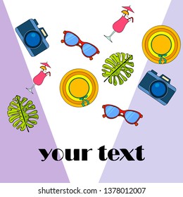 Summer postcard design. Sunglasses, camera, cocktail, leaf of a tropical plant, hat. Vector background