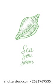 Cartaz de verão com concha verde e citação manuscrita "Sea you soon". Design de estilo costeiro para arte de parede, cartão postal, logotipo, t-shirt e vetor.