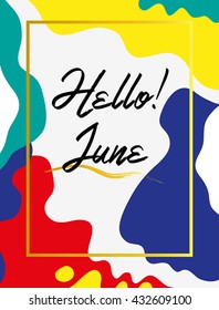 Summer poster with hello july text. Stylish and trendy flier. Vector illustration.