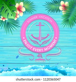 Summer poster on blue wooden background. Lettering poster summer vacation, enjoy enery moment