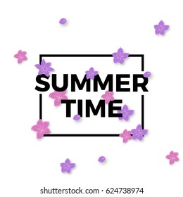 Summer poster with text Summer time with colorful beautiful flowers. Design template for posters, voucher discount, cards, stickers, banners, advertisement. Vector.