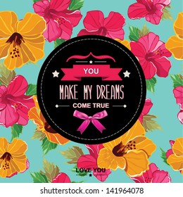 Summer poster You make my dreams come true.Typography.Vector illustration.