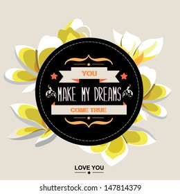 Summer poster You make my dreams come true.Typography.Vector illustration.