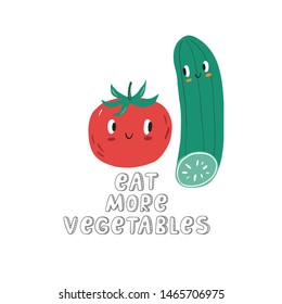 Summer print in modern style with your own vegetables. Hand drawn vegan vegetables poster. lettering quote - eat more vegetables Cartoon vegetables character - tomatoes, cucumbers