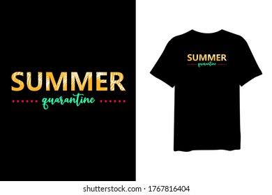 Summer quarantine stylish t-shirt and apparel trendy design and with typography lettering, print, vector illustration design.