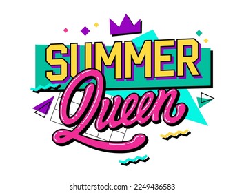 Summer queen - retro-inspired lettering design with bright geometric elements on background. Suitable for posters, web, fashion purposes. Isolated vector typography illustration.