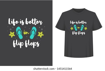 Summer quote or saying can be used for t-shirt, mug, greeting card, photo overlays, decor prints and posters. Life is better in flip flops message, vector illustration.