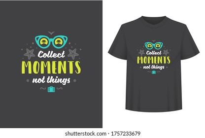 Las citas veraniegas o los dichos se pueden usar para camisetas, tazas, tarjetas de felicitación, superposiciones de fotos, huellas de decoración y carteles. Recopilar momentos, no cosas, mensaje, ilustración vectorial.
