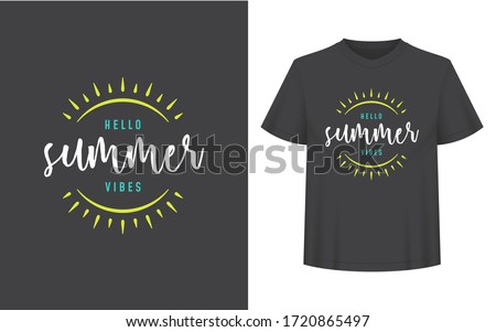 Summer quote or saying can be used for t-shirt, mug, greeting card, photo overlays, decor prints and posters. Hello summer vibes message, vector illustration.