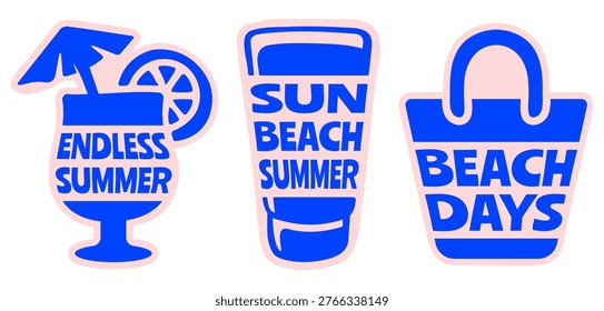 Summer Quote Sticker Set with Cocktail, Sunscreen, and Beach Bag, Vintage Typography Badges with “Endless Summer” “Sun Beach Summer” and “Beach Days” Retro Flat Vector Illustration for T-Shirt Print