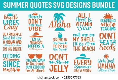 Summer Quotes SVG Cut Files Designs Bundle. Summer quotes SVG cut files, Summer quotes t shirt designs, Saying about vacation, vacation cut files, vacation quotes eps files, svg