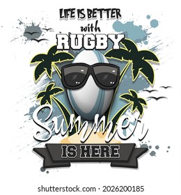 Summer rugby poster. Life is better with rugby. Summer is here. Pattern for design poster, logo, emblem, label, banner, icon. Grunge style. Vector illustration