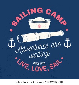 Summer sailing camp badge. Vector. Concept for shirt, print, stamp or tee. Vintage typography design with black sea anchors, hand wheel, sailor cap and spyglass silhouette. Live, love, sail.