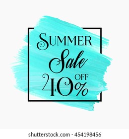 Summer sale 40% off sign over grunge brush art paint abstract texture background acrylic stroke poster vector illustration. Perfect watercolor design for a shop and sale banners.